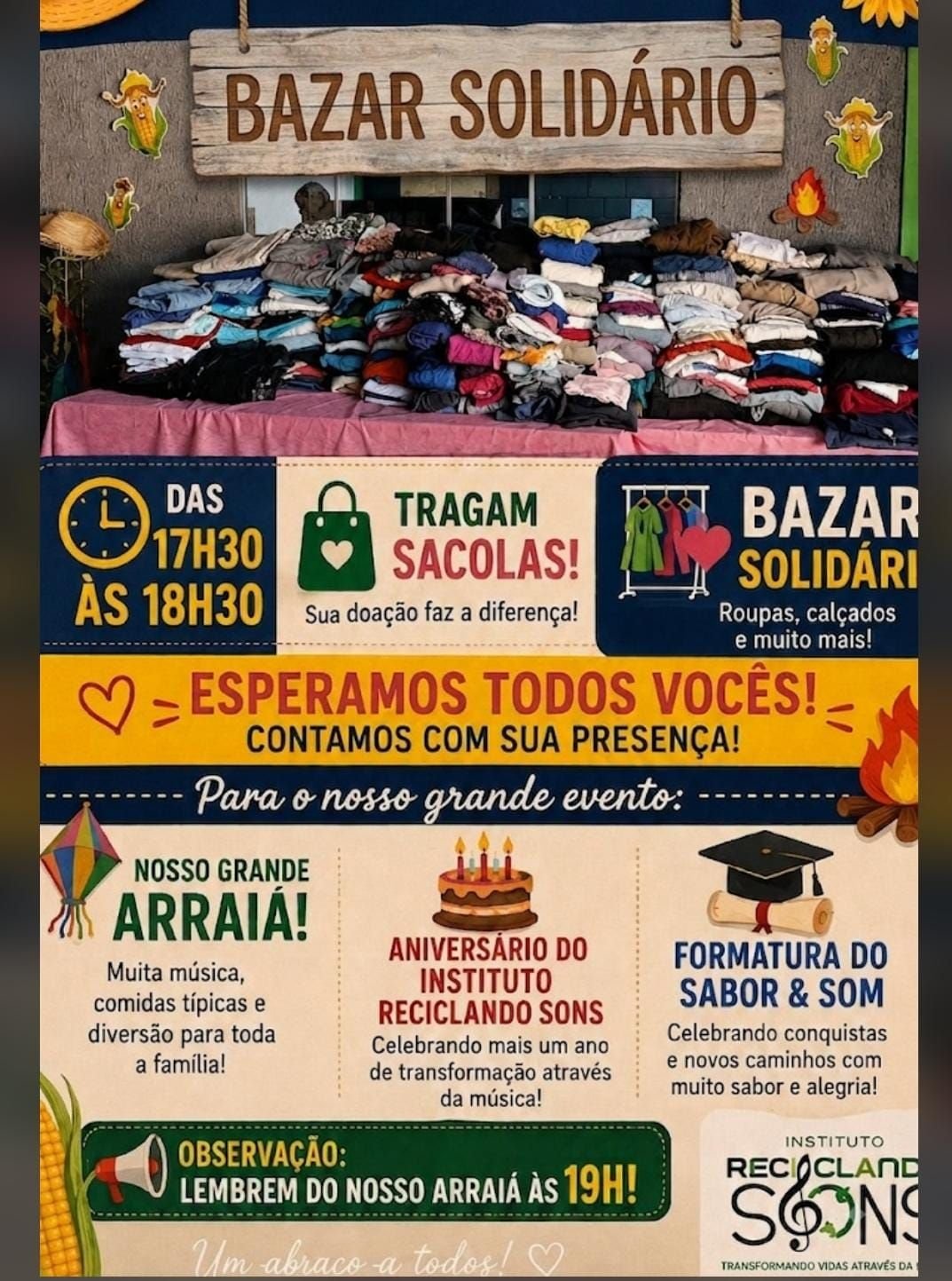 Divulgação do Bazar Solidário, arraiá, aniversário do Instituto Reciclando Sons e formatura do Sabor & Som